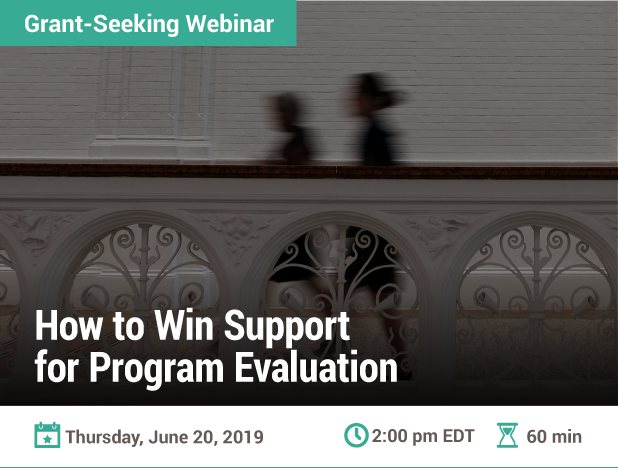 How to Win Support for Program Evaluation