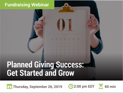 Planned Giving Success: Get Started and Grow